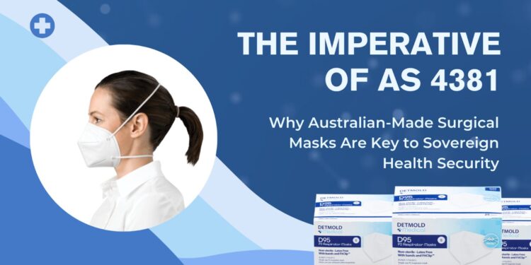 The Imperative of AS 4381: Why Australian-Made Surgical Masks Are Key to Sovereign Health Security